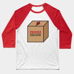 Fragile Human Baseball T-Shirt